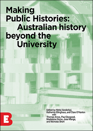 Making public histories: Australian history beyond the university